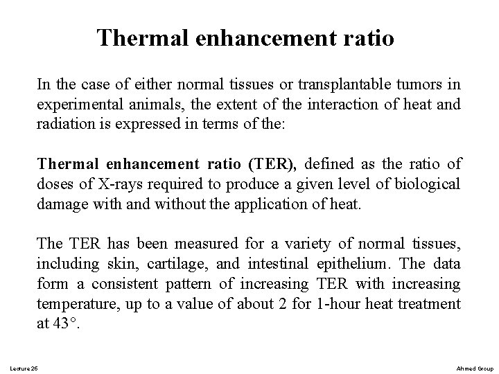Thermal enhancement ratio In the case of either normal tissues or transplantable tumors in