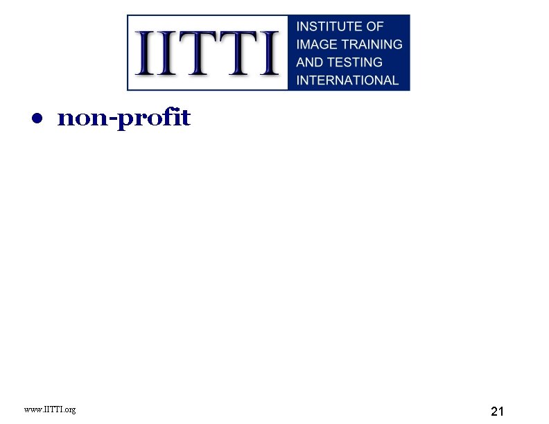 ● non-profit www. IITTI. org 21 