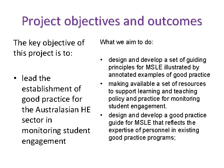 Project objectives and outcomes The key objective of this project is to: • lead