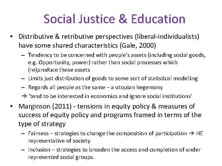 Social Justice & Education • Distributive & retributive perspectives (liberal-individualists) have some shared characteristics