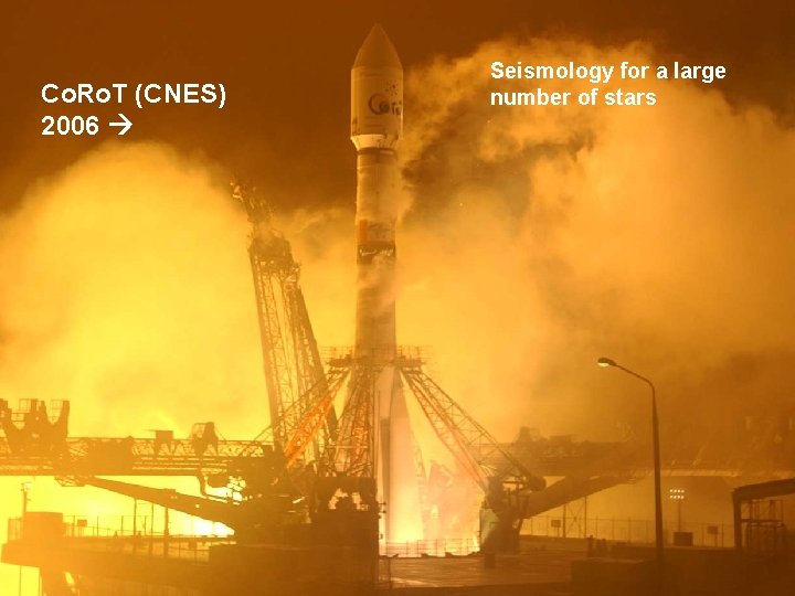 Co. Ro. T (CNES) 2006 Seismology for a large number of stars 