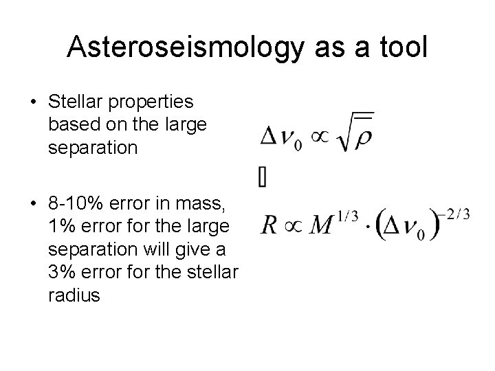 Asteroseismology as a tool • Stellar properties based on the large separation • 8