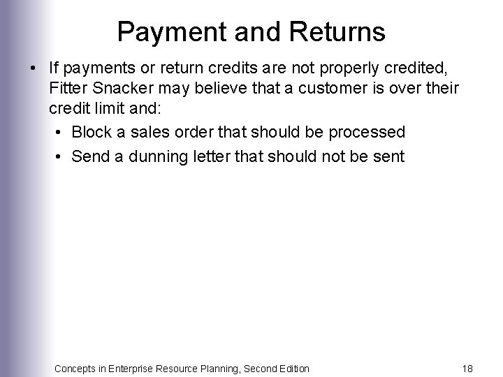 Payment and Returns • If payments or return credits are not properly credited, Fitter