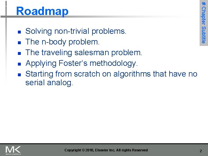 n n n Solving non-trivial problems. The n-body problem. The traveling salesman problem. Applying