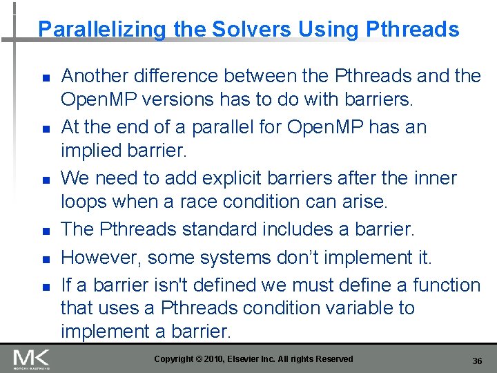 Parallelizing the Solvers Using Pthreads n n n Another difference between the Pthreads and Parallelizing the Solvers Using Pthreads n n n Another difference between the Pthreads and
