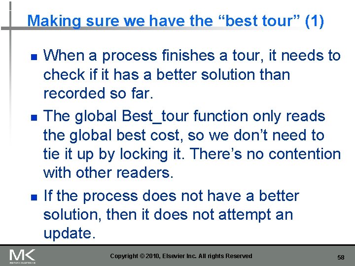 Making sure we have the “best tour” (1) n n n When a process
