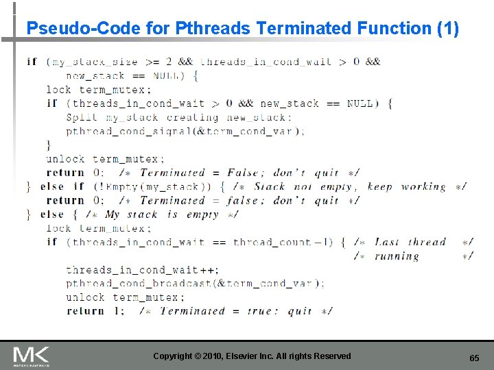 Pseudo-Code for Pthreads Terminated Function (1) Copyright © 2010, Elsevier Inc. All rights Reserved