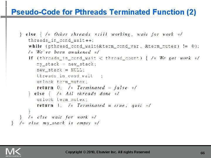 Pseudo-Code for Pthreads Terminated Function (2) Copyright © 2010, Elsevier Inc. All rights Reserved