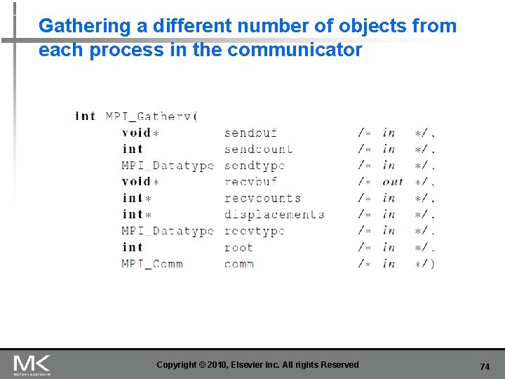 Gathering a different number of objects from each process in the communicator Copyright ©