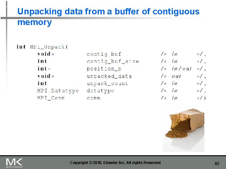 Unpacking data from a buffer of contiguous memory Copyright © 2010, Elsevier Inc. All