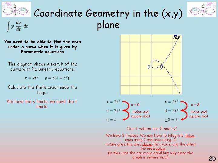 Coordinate Geometry in the (x, y) plane You need to be able to find