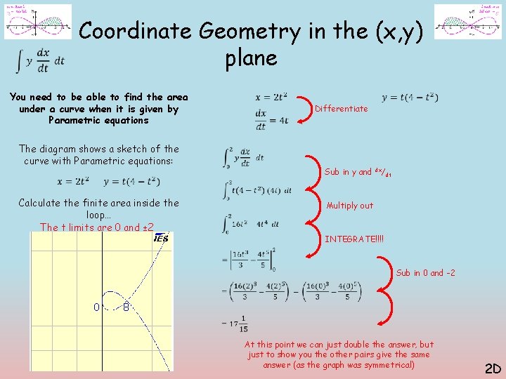 Coordinate Geometry in the (x, y) plane You need to be able to find