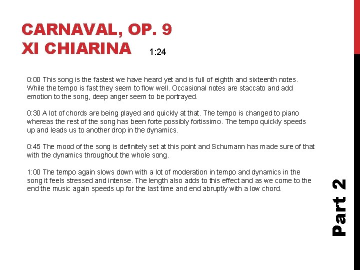 CARNAVAL, OP. 9 XI CHIARINA 1: 24 0: 00 This song is the fastest