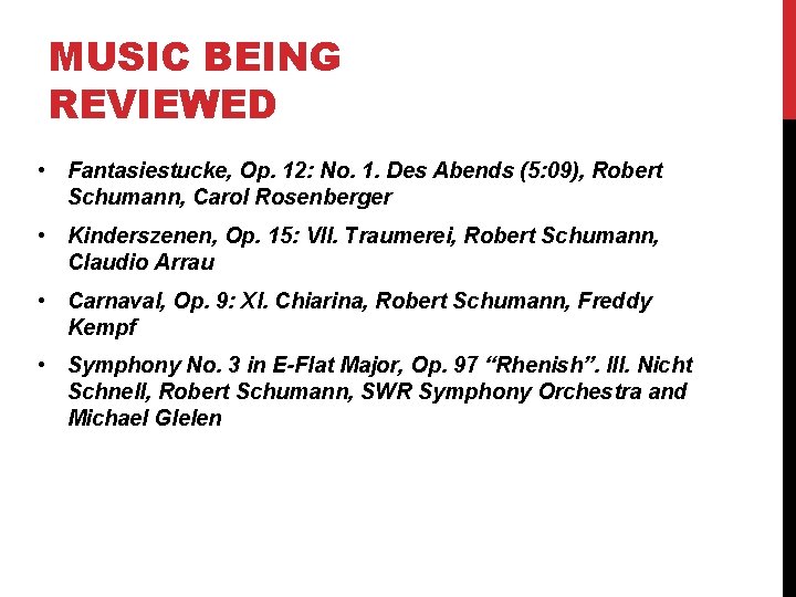 MUSIC BEING REVIEWED • Fantasiestucke, Op. 12: No. 1. Des Abends (5: 09), Robert