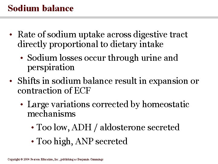Sodium balance • Rate of sodium uptake across digestive tract directly proportional to dietary