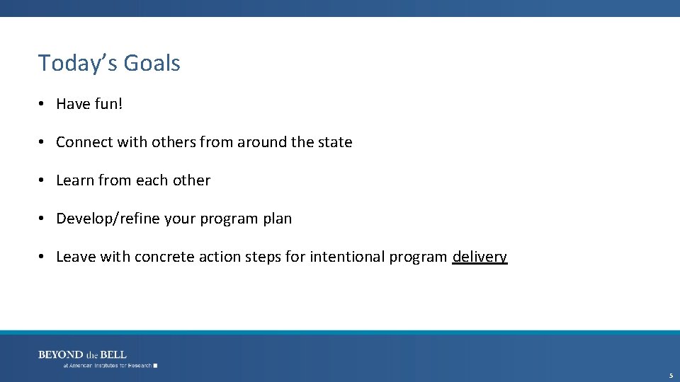 Today’s Goals • Have fun! • Connect with others from around the state •