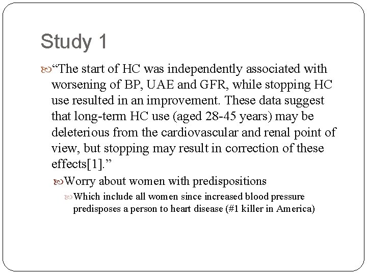 Study 1 “The start of HC was independently associated with worsening of BP, UAE