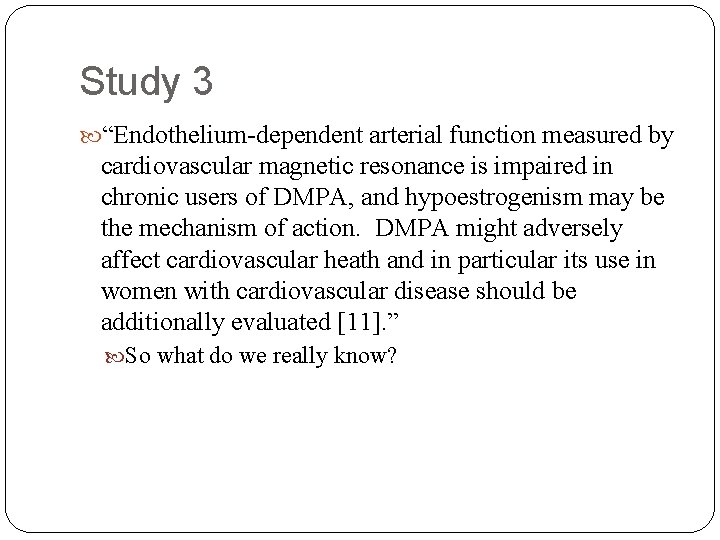 Study 3 “Endothelium-dependent arterial function measured by cardiovascular magnetic resonance is impaired in chronic