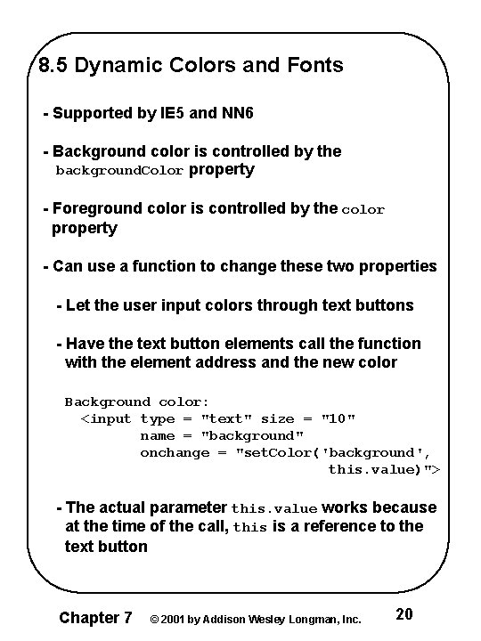 8. 5 Dynamic Colors and Fonts - Supported by IE 5 and NN 6