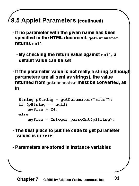 9. 5 Applet Parameters (continued) - If no parameter with the given name has