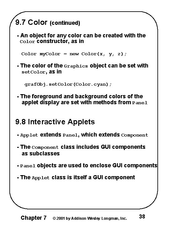 9. 7 Color (continued) - An object for any color can be created with