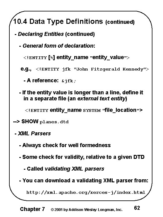 10. 4 Data Type Definitions (continued) - Declaring Entities (continued) - General form of