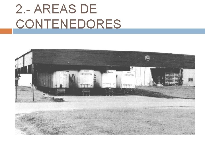 2. - AREAS DE CONTENEDORES 