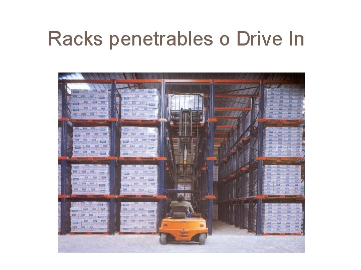 Racks penetrables o Drive In 