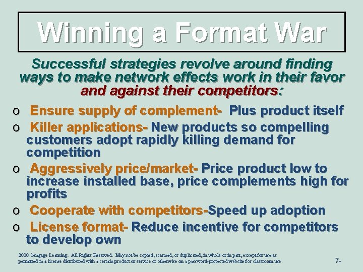 Winning a Format War Successful strategies revolve around finding ways to make network effects