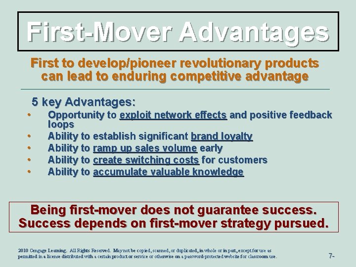 First-Mover Advantages First to develop/pioneer revolutionary products can lead to enduring competitive advantage 5