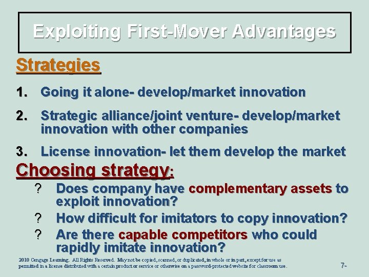 Exploiting First-Mover Advantages Strategies 1. Going it alone- develop/market innovation 2. Strategic alliance/joint venture-