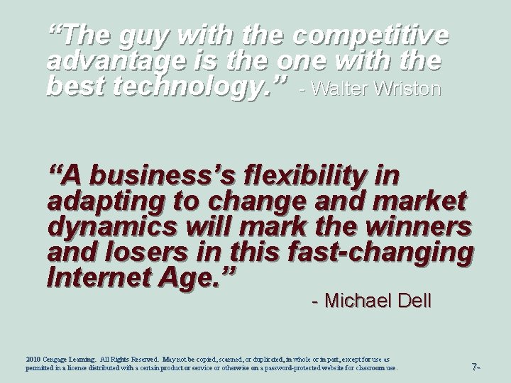 “The guy with the competitive advantage is the one with the best technology. ”