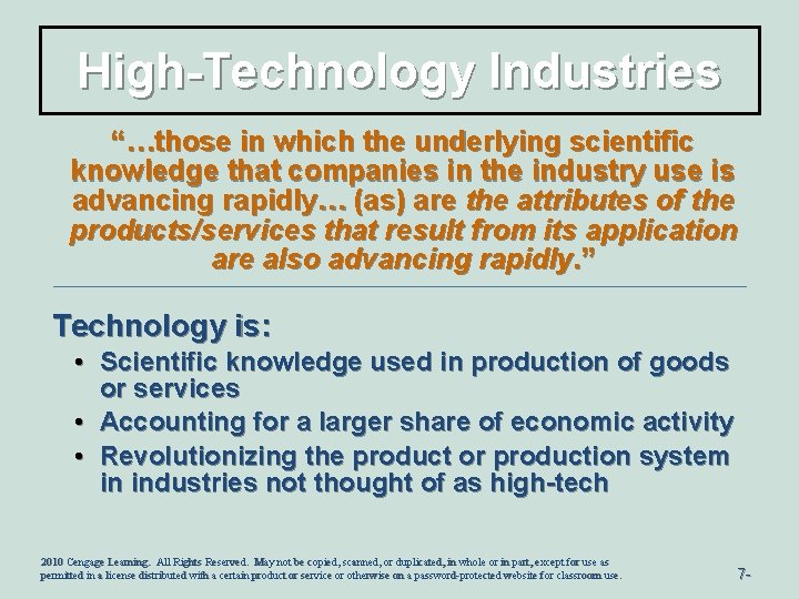 High-Technology Industries “…those in which the underlying scientific knowledge that companies in the industry