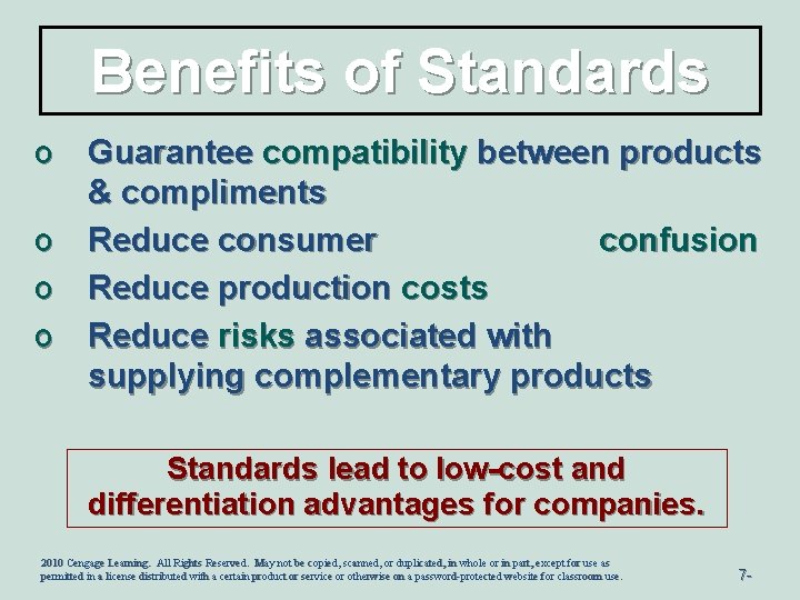 Benefits of Standards o Guarantee compatibility between products & compliments o Reduce consumer confusion