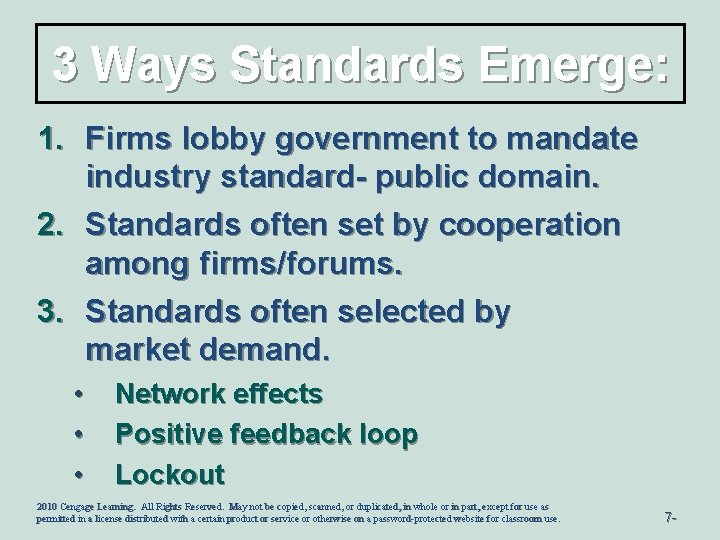 3 Ways Standards Emerge: 1. Firms lobby government to mandate industry standard- public domain.