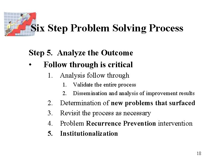 Problem Solving Key to Continuous Improvement Prepare by