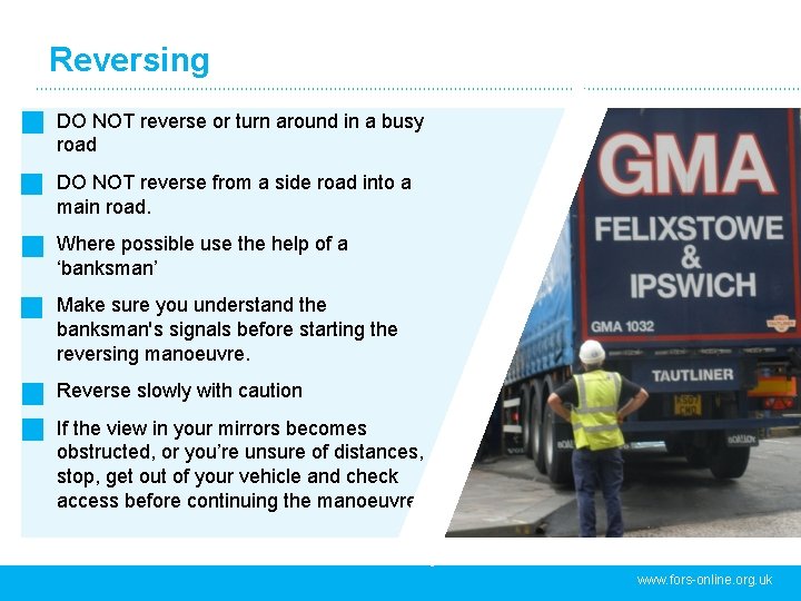 Reversing DO NOT reverse or turn around in a busy road DO NOT reverse