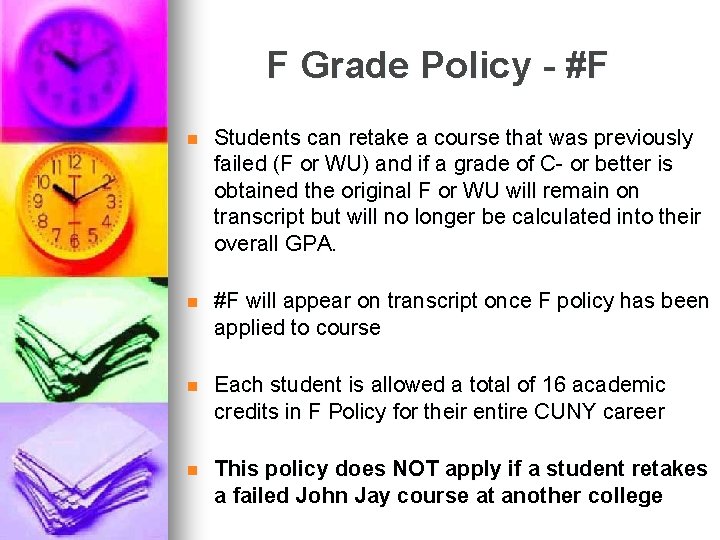 F Grade Policy - #F n Students can retake a course that was previously F Grade Policy - #F n Students can retake a course that was previously