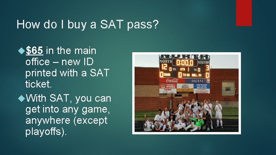 How do I buy a SAT pass? $65 in the main office – new