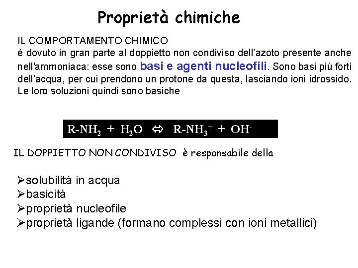 Proprietà chimiche IL COMPORTAMENTO CHIMICO è dovuto in gran parte al doppietto non condiviso