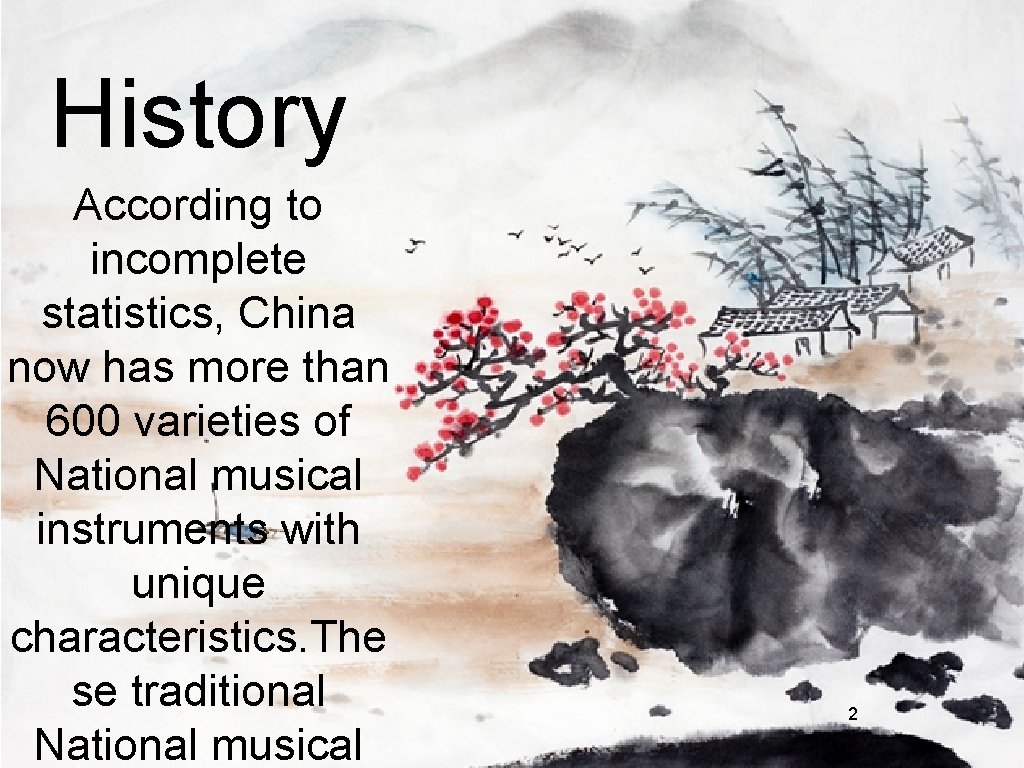 History According to incomplete statistics, China now has more than 600 varieties of National