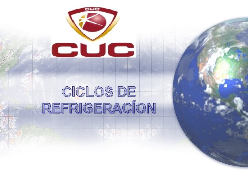 CICLOS DE REFRIGERACÍON CICLOS DE REFRIGERACÍON