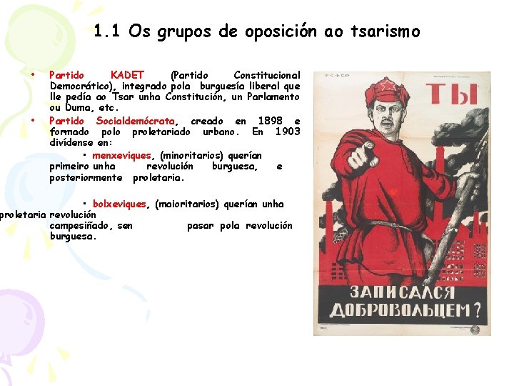 1. 1 Os grupos de oposición ao tsarismo • • Partido KADET (Partido Constitucional