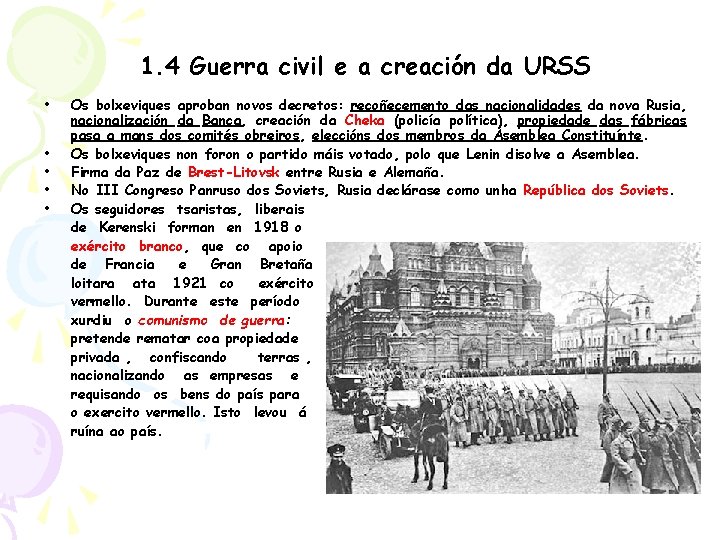 1. 4 Guerra civil e a creación da URSS • • • Os bolxeviques