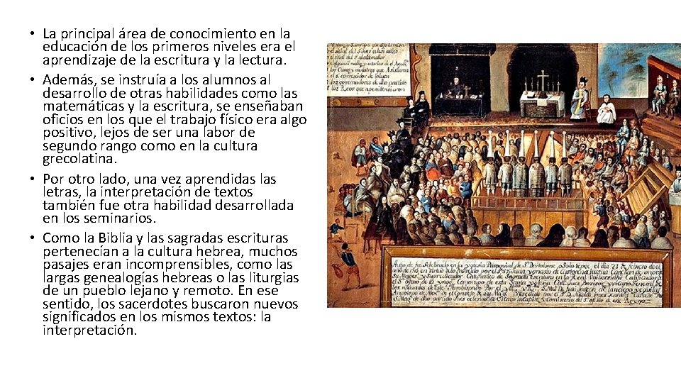 • La principal área de conocimiento en la educación de los primeros niveles • La principal área de conocimiento en la educación de los primeros niveles