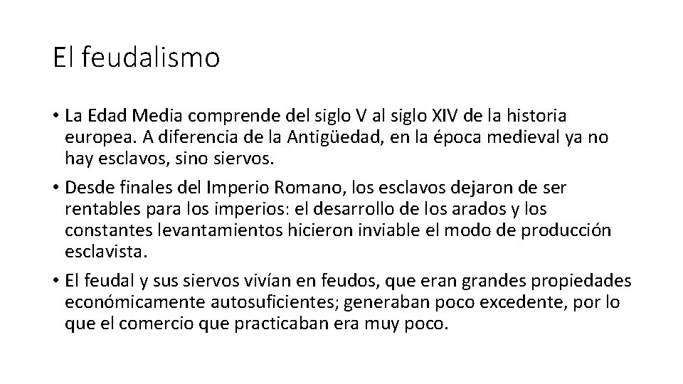 El feudalismo • La Edad Media comprende del siglo V al siglo XIV de El feudalismo • La Edad Media comprende del siglo V al siglo XIV de