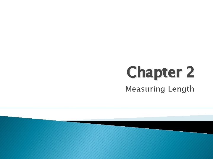 Chapter 2 Measuring Length 