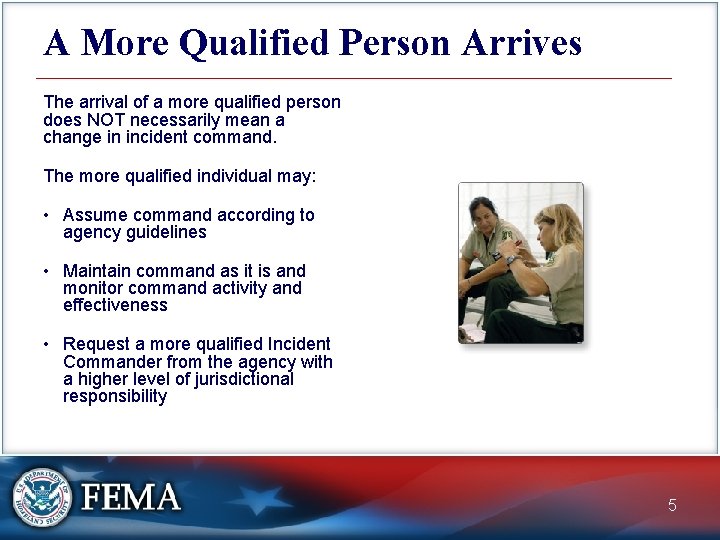 A More Qualified Person Arrives The arrival of a more qualified person does NOT