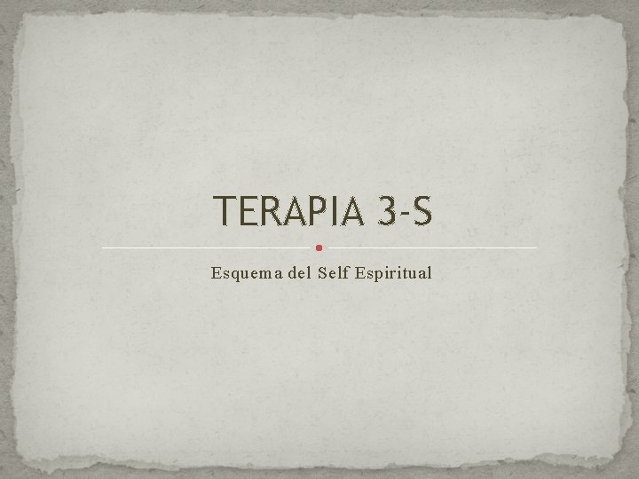 TERAPIA 3 -S Esquema del Self Espiritual 
