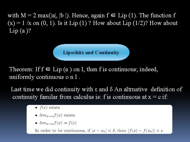 with M = 2 max(|a|, |b |). Hence, again f ∈ Lip (1). The